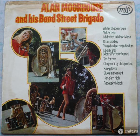 Грампластинка (винил). Гигант [12" LP]. Alan Moorhouse and his Bond Street Brigade. (P) 1972. UK.. Фото 1.