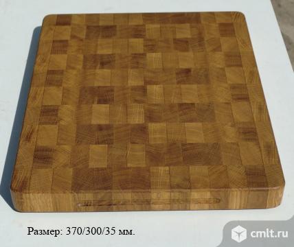 Торцевая разделочная доска(Дуб). Фото 1.